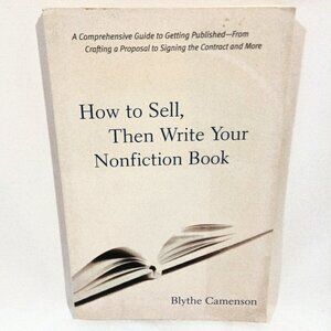 How to Sell Then Write Your Nonfiction Book by Blythe Camenson